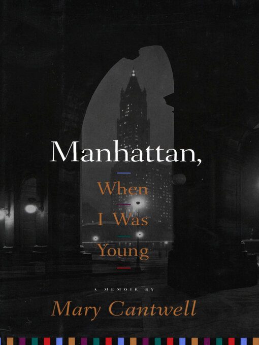 Title details for Manhattan, When I Was Young by Mary Cantwell - Available